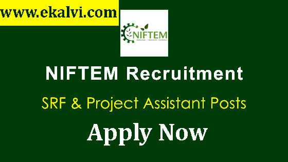 NIFTEM-T Recruitment 2022 – SRF & Project Assistant Posts