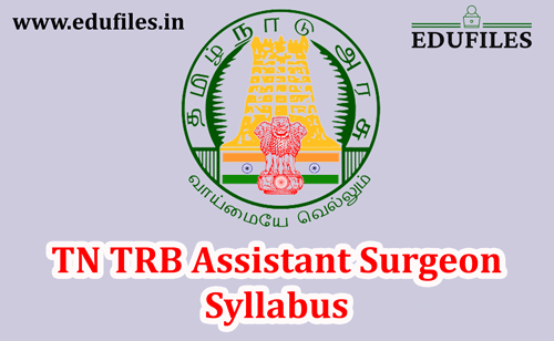 TN MRB Assistant Surgeon Syllabus