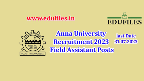 Anna University Recruitment 2023  Field Assistant Posts
