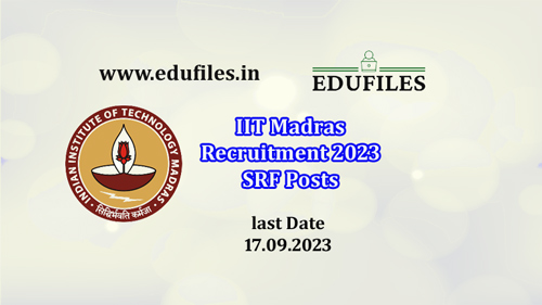 IIT Madras Recruitment 2023 SRF Posts
