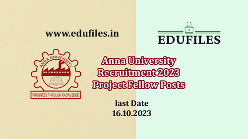 Anna University Recruitment 2023 Project Fellow Posts