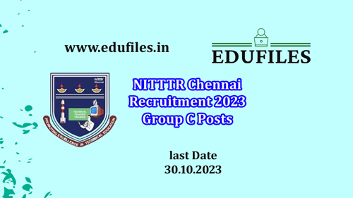 NITTTR Chennai Recruitment 2023  Group C Posts