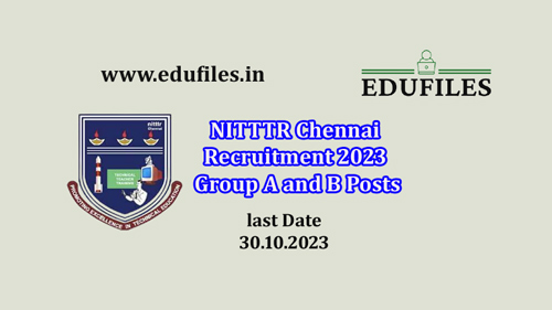 NITTTR Chennai Recruitment 2023  Group A and B Posts