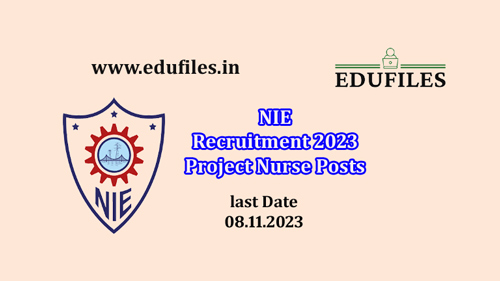 NIE Recruitment 2023  Project Nurse Posts