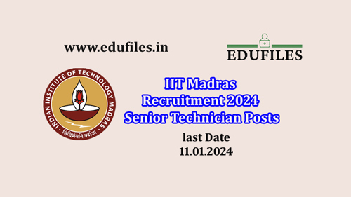 IIT Madras Recruitment 2024 Senior Technician Posts