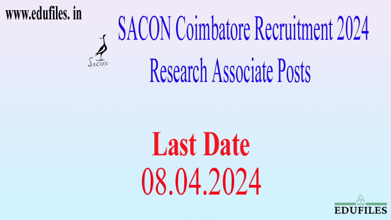 SACON Coimbatore Recruitment 2024 – Research Associate Posts