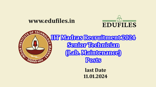 IIT Madras Recruitment 2024 Senior Technician (Lab. Maintenance) Posts