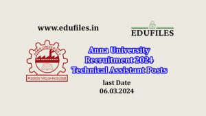 Anna University Recruitment 2024 Technical Assistant Posts