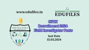 CUTN Recruitment 2024 Field Investigator Posts