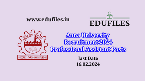 Anna University Recruitment 2024 Professional Assistant Posts