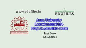 Anna University Recruitment 2024  Project Associate Posts