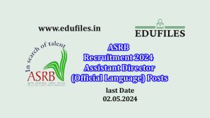 ASRB Recruitment 2024  Assistant Director (Official Language) Posts