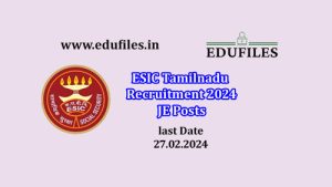 ESIC Tamilnadu Recruitment 2024 JE Posts