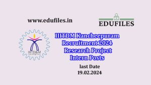 IIITDM Kancheepuram Recruitment 2024 Research Project Intern Posts