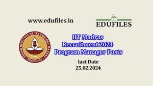 IIT Madras Recruitment 2024 Program Manager Posts