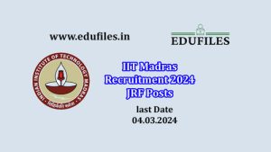 IIT Madras Recruitment 2024 JRF Posts