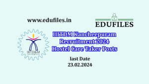 IIITDM Kancheepuram Recruitment 2024 Hostel Care Taker Posts