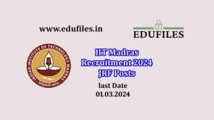 IIT Madras Recruitment 2024 JRF Posts