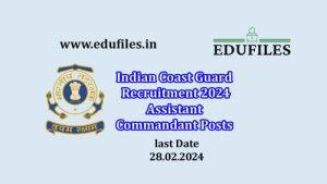 Indian Coast Guard Recruitment 2024 Assistant Commandant Posts