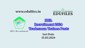 IREL Recruitment 2024  Tradesman Trainee Posts