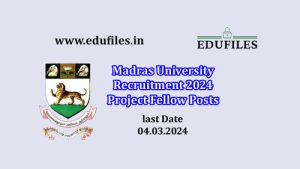 Madras University Recruitment 2024 Project Fellow Posts