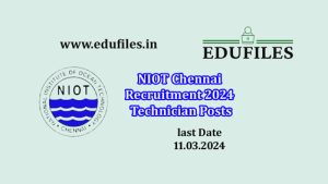 NIOT Chennai Recruitment 2024  Technician Posts