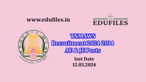 TNMAWS Recruitment 2024 2104 AE & JE Posts