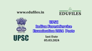 UPSC Indian Forest Service Examination 2024 Posts