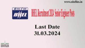 BHEL Recruitment 2024 – Senior Engineer Posts