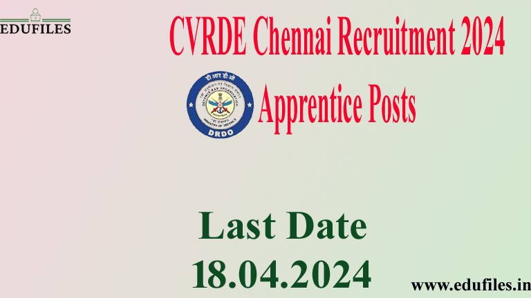 CVRDE Chennai Recruitment 2024 – Apprentice Posts