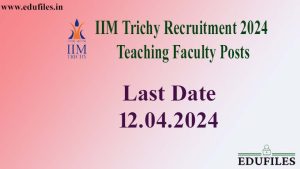 IIM Trichy Recruitment 2024 – Teaching Faculty Posts