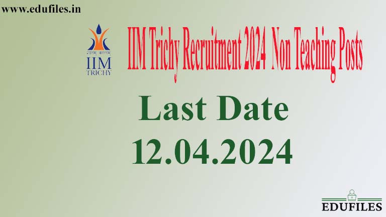 IIM Trichy Recruitment 2024  – Non Teaching Posts