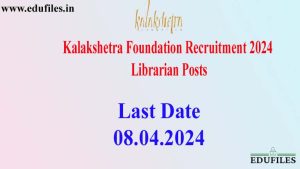 Kalakshetra Foundation Recruitment 2024 – Librarian Posts