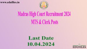 Madras High Court Recruitment 2024 –  MTS & Clerk Posts