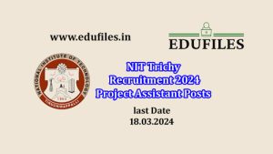 NIT Trichy Recruitment 2024 Project Assistant Posts