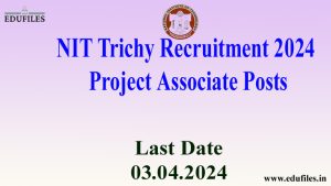 NIT Trichy Recruitment 2024 –  Project Associate Posts