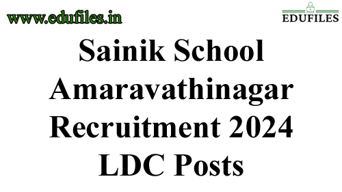 Sainik School Amaravathinagar Recruitment 2024 – LDC Posts