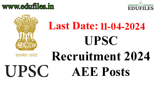 UPSC Recruitment 2024 – AEE Posts
