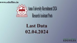 Anna University Recruitment 2024 – Research Assistant Posts