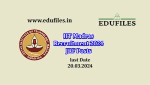 IIT Madras Recruitment 2024 JRF Posts