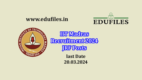 IIT Madras Recruitment 2024 JRF Posts
