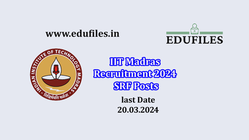 IIT Madras Recruitment 2024 SRF Posts