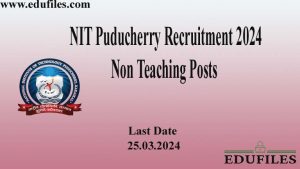 NIT Puducherry Recruitment 2024 – Non Teaching Posts