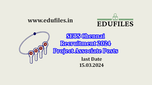 SETS Chennai Recruitment 2024 Project Associate Posts