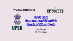 UPSC ESIC Recruitment 2024 1930 Nursing Officer Posts