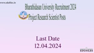 Bharathidasan University Recruitment 2024 – Project Research Scientist Posts