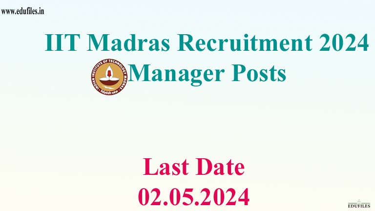 IIT Madras Recruitment 2024 Manager Posts