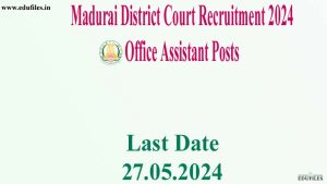 Madurai District Court Recruitment 2024Office Assistant Posts