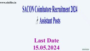 SACON Coimbatore Recruitment 2024 -Assistant Posts