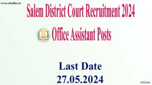 Salem District Court Recruitment 2024 120 Office Assistant Posts